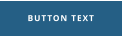 BUTTON TEXT