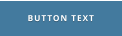 BUTTON TEXT